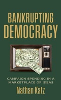 Cover: Bankrupting Democracy - University Press of Kansas