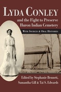 Cover: Lyda Conley and the Fight to Preserve Huron Indian Cemetery - University Press of Kansas