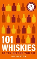 Cover: 101 Whiskies To Try Before You Die 6th Edition - Headline Book Publishing