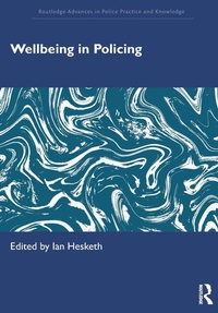 Enlarge image Cover: Wellbeing in Policing - Routledge