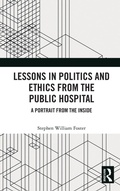 Cover: Lessons in Politics and Ethics from the Public Hospital - Routledge