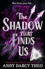 Cover: The Shadow That Finds Us - Simon + Schuster LLC