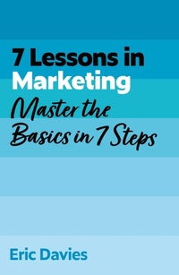 Enlarge image Cover: 7 Lessons in Marketing - John Murray Business