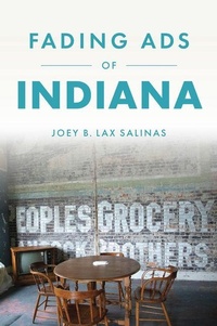 Enlarge image Cover: Fading Ads of Indiana - History Press