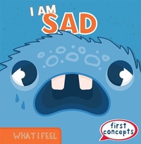 Enlarge image Cover: I Am Sad - Gareth Stevens Publishing