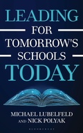 Cover: Leading for Tomorrow's Schools Today - Bloomsbury Academic