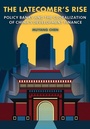 Cover: The Latecomer's Rise - Cornell University Press