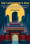 Cover: The Latecomer's Rise - Cornell University Press