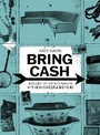 Cover: Bring Cash - Belt Publishing