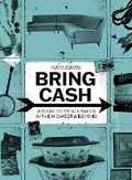 Cover: Bring Cash - Belt Publishing