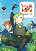 Cover: Fushi no Kami: Rebuilding Civilization Starts With a Village (Manga) Volume 8 - J-Novel Club