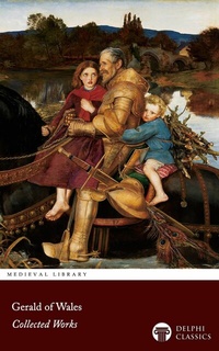 Bild: Delphi Collected Works of Gerald of Wales Illustrated - Delphi Publishing Ltd