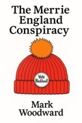 Cover: The Merrie England Conspiracy - Writing Idol