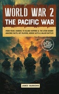 Cover: WW2 - The Pacific War - JAMES BURROWS