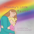 Cover: Mommy's Little Rainbow - Alonili Press
