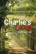 Cover: Charlie's Land - Authors' Tranquility Press