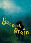 Cover: Banana Brain - Albatross Book Co.