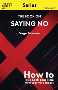 Enlarge image Cover: The Book On Saying No - Book on Publishing