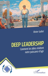 Enlarge image Cover: Deep Leadership - Editions L'Harmattan