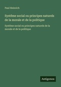 Cover: Systeme social ou principes naturels de la morale et de la politique - Antigonos Verlag