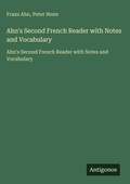 Cover: Ahn's Second French Reader with Notes and Vocabulary - Antigonos Verlag