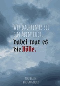 Cover: Wir dachten es sei ein Abenteuer, dabei war es die H&ouml;lle - BoD - Books on Demand