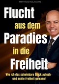 Cover: Flucht aus dem Paradies in die Freiheit - BoD - Books on Demand