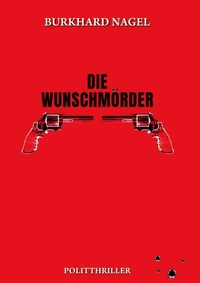 Abbildung von: Die Wunschmörder - Verlagshaus Schlosser