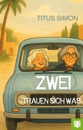 Cover: Zwei trauen sich was - Oertel u. Sp&ouml;rer