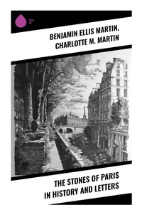 Enlarge image Cover: The Stones of Paris in History and Letters - Sharp Ink