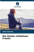 Cover: Die Qualen mittelloser Frauen - Verlag Unser Wissen