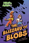 Cover: Miles & Jones #2: The Blizzard of Blobs - Random House Graphic