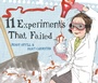 Cover: 11 Experiments That Failed - Dragonfly Books