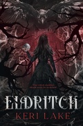 Cover: Eldritch (The Eating Woods, #2) - Keri Lake Author