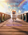 Cover: Cupcake's Purpose (Heaven Reimagined, #1) - chesstina taylor