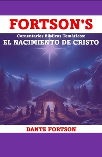 Abbildung von: Fortson's Comentarios Bíblicos Temáticos: El Nacimiento De Cristo - Dante Fortson