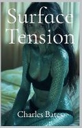 Cover: Surface Tension - Charles Bates