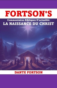 Abbildung von: Fortson's Commentaires Bibliques D'actualité: La Naissance Du Christ - Dante Fortson