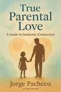 Cover: True Parental Love - Jorge Pacheco