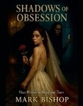 Cover: Shadows of Obsession - Mark Bishop