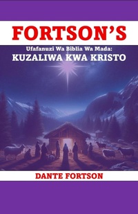 Abbildung von: Fortson's Ufafanuzi Wa Biblia Wa Mada: Kuzaliwa Kwa Kristo - Dante Fortson