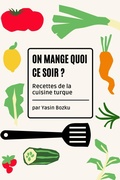 Bild: RECETTES DE LA CUISINE TURQUE - Yasin Bozku