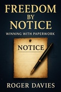 Cover: Freedom by Notice: Winning with Paperwork - TWON Publications