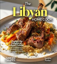 Enlarge image Cover: The Libyan Home Cook - Garden of Grapes