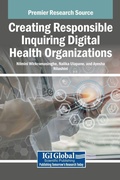 Cover: Creating Responsible Inquiring Digital Health Organizations - IGI Global