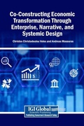 Cover: Co-Constructing Economic Transformation Through Enterprise, Narrative, and Systemic Design - Igi Global Scientific Publishing