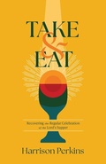 Cover: Take and Eat - B&H Publishing Group