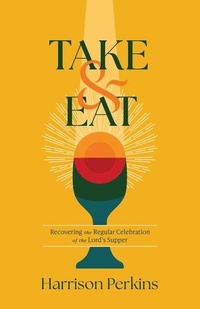 Enlarge image Cover: Take and Eat - B&H Publishing Group