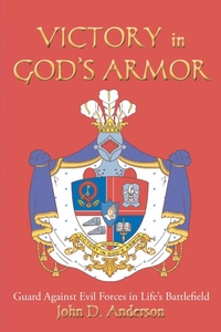 Enlarge image Cover: VICTORY in GOD'S ARMOR - Christian Faith Publishing, Inc.