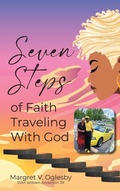Cover: Seven Steps of Faith Traveling with God - Prominent Books Edge LLC